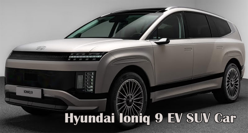 Hyundai Ioniq 9 EV SUV Car