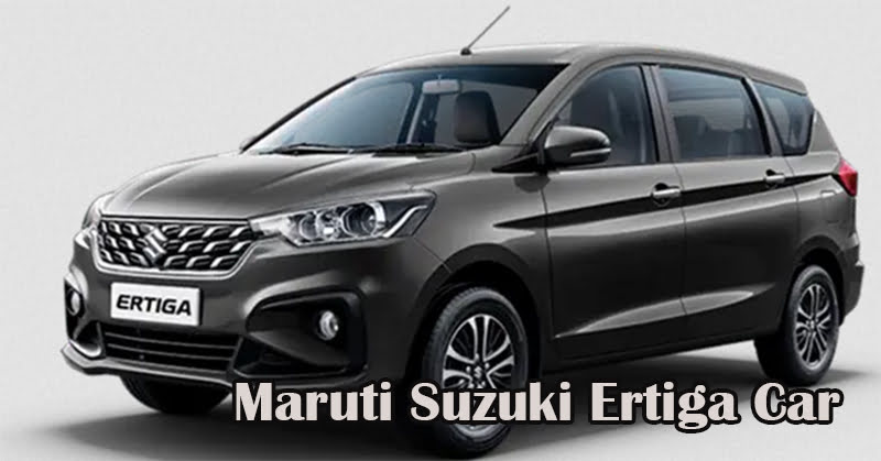 Maruti Suzuki Ertiga Car
