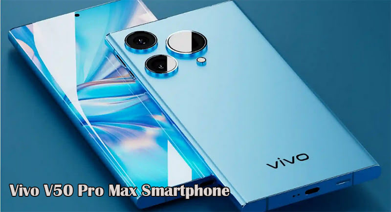 Vivo V50 Pro Max Smartphone