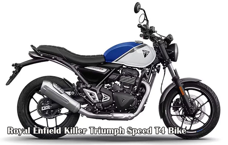 Royal Enfield Killer Triumph Speed T4 Bike