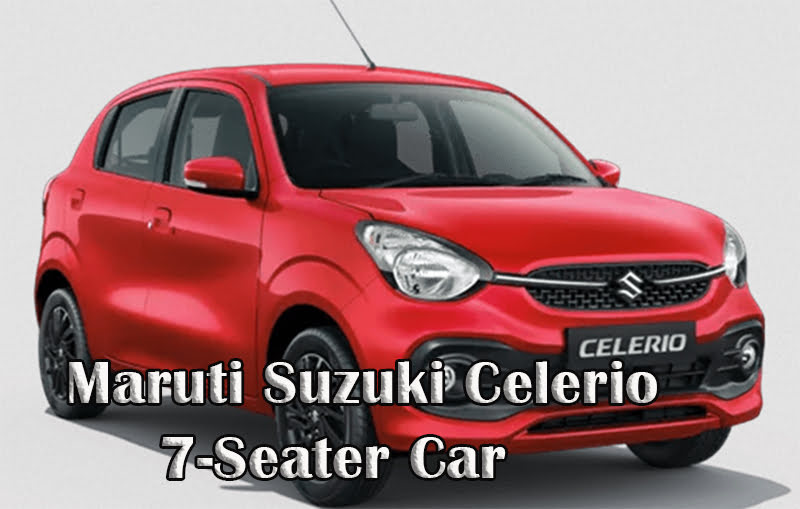 Maruti Suzuki Celerio 7-Seater Car