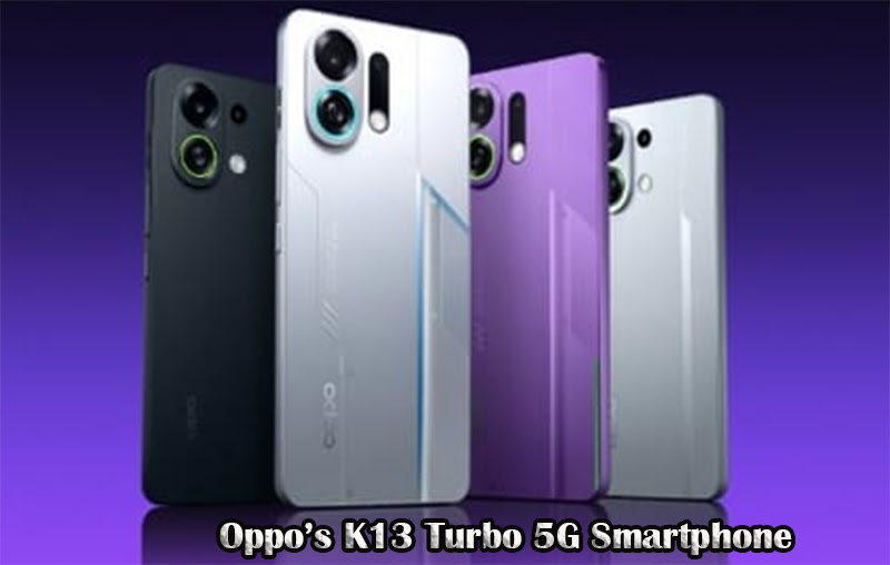 Oppo’s K13 Turbo 5G Smartphone