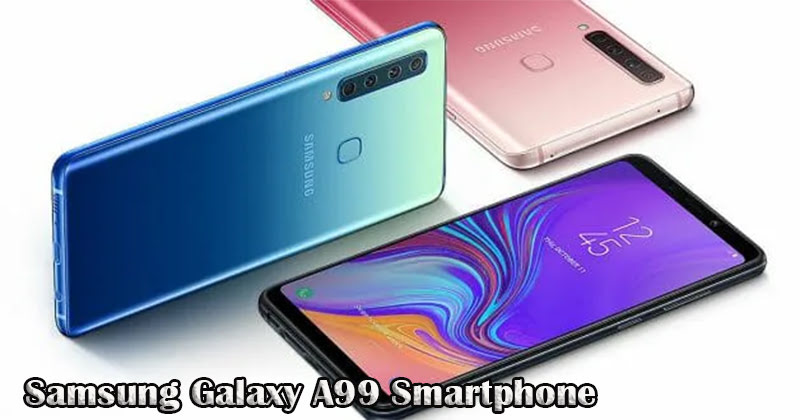 Samsung Galaxy A99 Smartphone