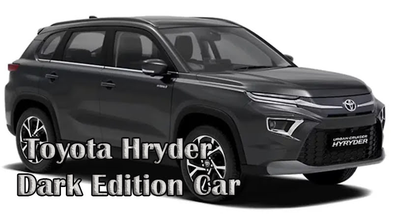 Toyota Hryder Dark Edition Car